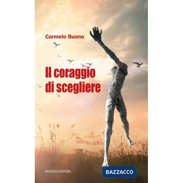 Coraggio di scegliere (Il)