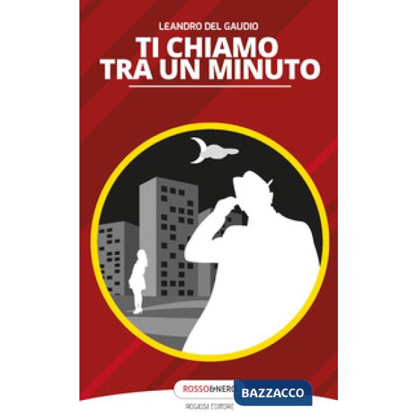 Ti chiamo tra un minuto