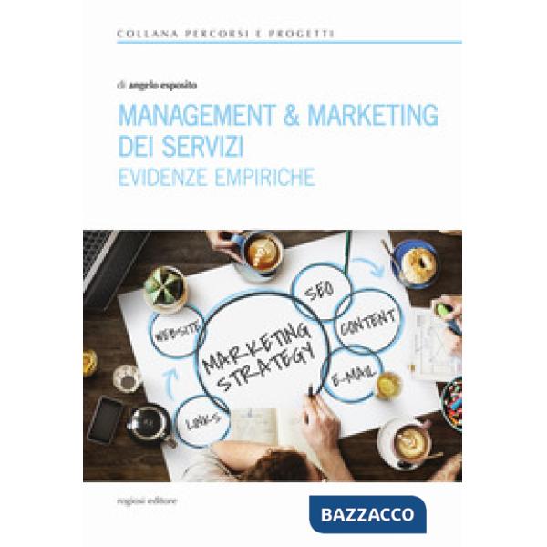 Management e marketing dei servizi. Evidenze empiriche
