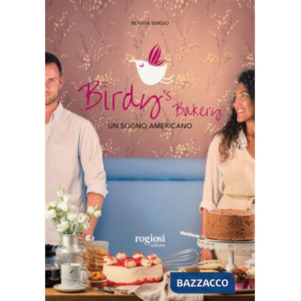 Birdy's bakery. Un sogno americano
