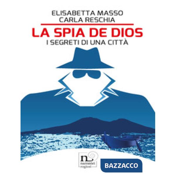 Spia de Dios. I segreti di una città (La)