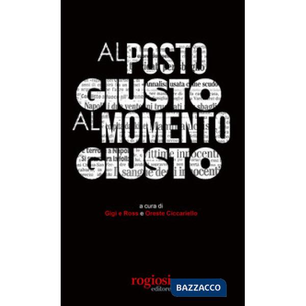 Al posto giusto al momento giusto