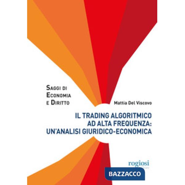 Trading algoritmico ad alta frequenza: un'analisi giuridico-economica (Il)