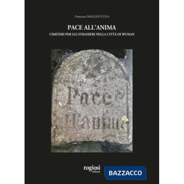 Pace all'anima. Cimiteri per gli stranieri nella città di Wuhan