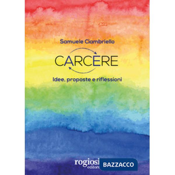 Carcere. Idee, proposte e riflessioni