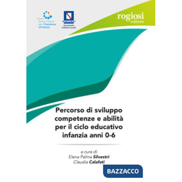 Percorso di sviluppo competenze e abilità per il ciclo educativo infanzia anni 0-6