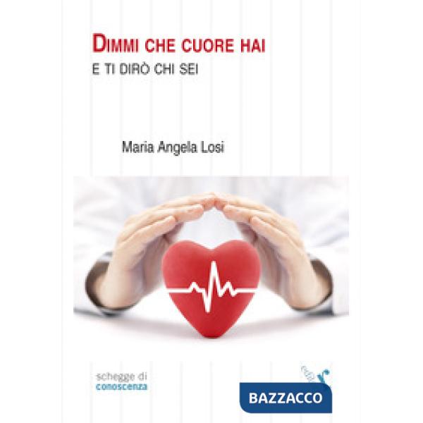 Dimmi che cuore hai e ti dirò chi sei
