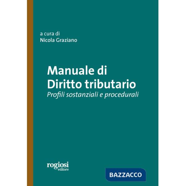 Manuale di diritto tributario. Profili sostanziali e procedurali