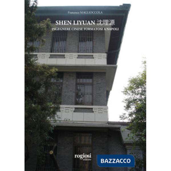 Shen Liyuan. Ingegnere cinese formatosi a Napoli