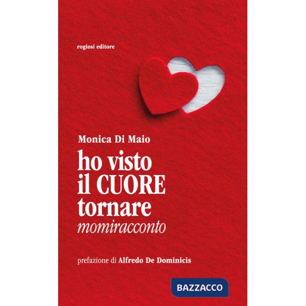 Ho visto il cuore tornare