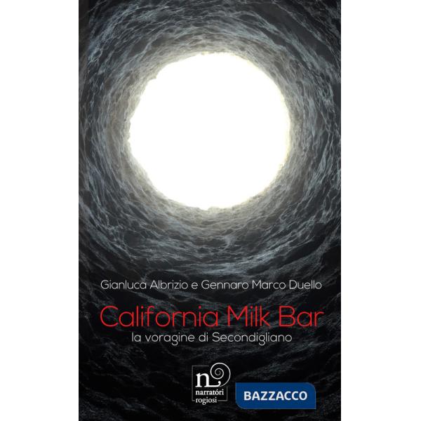 California Milk Bar. La voragine di Secondigliano. Con QR Code