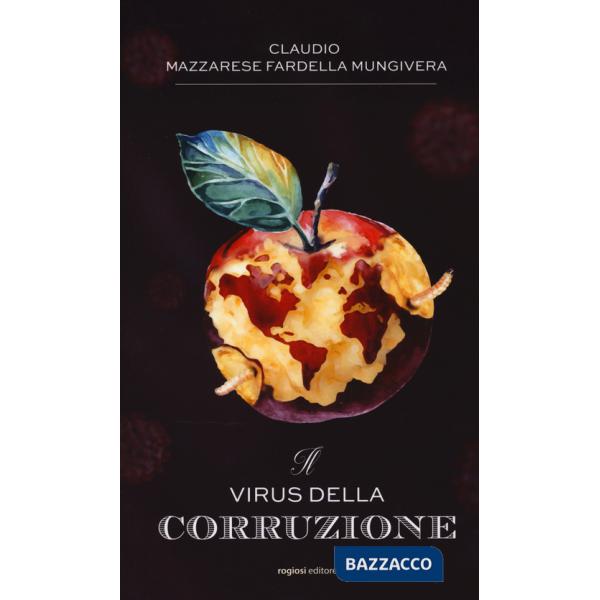 Virus della corruzione. Nuova ediz. (Il)