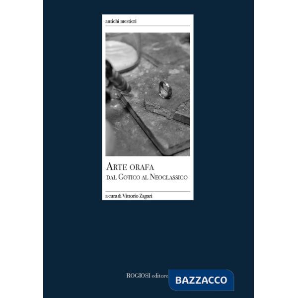 Arte orafa dal gotico al neoclassico