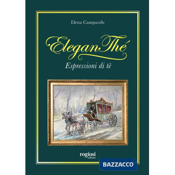 Eleganthé. Espressioni di tè