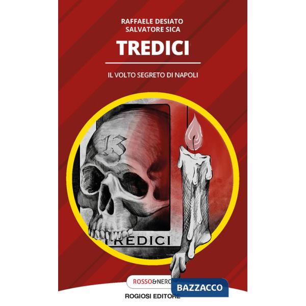 Tredici. Il volto segreto di Napoli