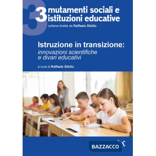 Istruzione in transizione. innovazioni scientifiche e divari educativi