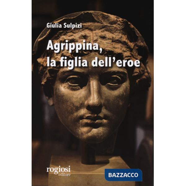 Agrippina, la figlia dell'eroe