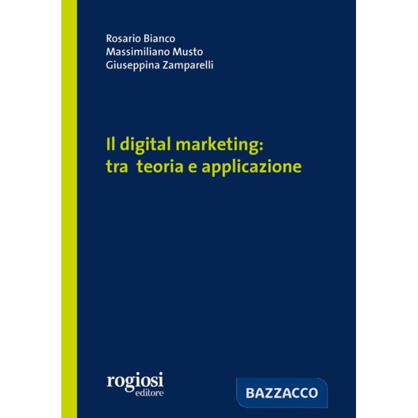 Digital marketing: tra teoria e applicazione (Il)