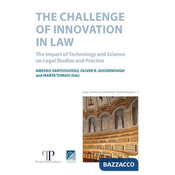 Challenge of innovation in law. The impact of technology and science on legal studies and practice (The)
