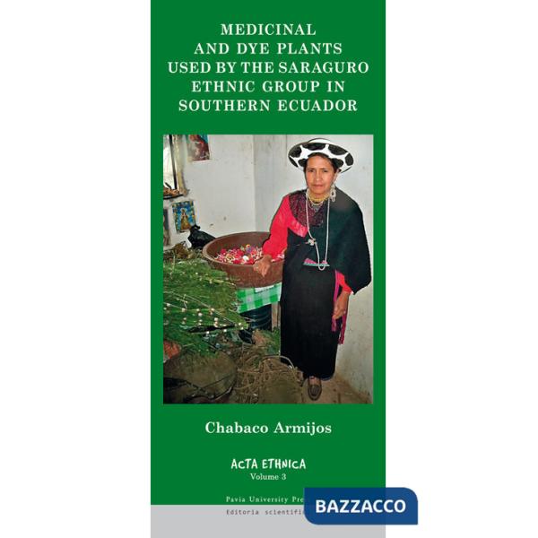 Medicinal and dye plants used by the Saraguro ethnic group in Southern Ecuador