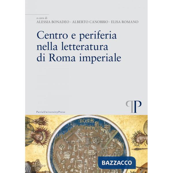 Centro e periferia nella letteratura di Roma imperiale