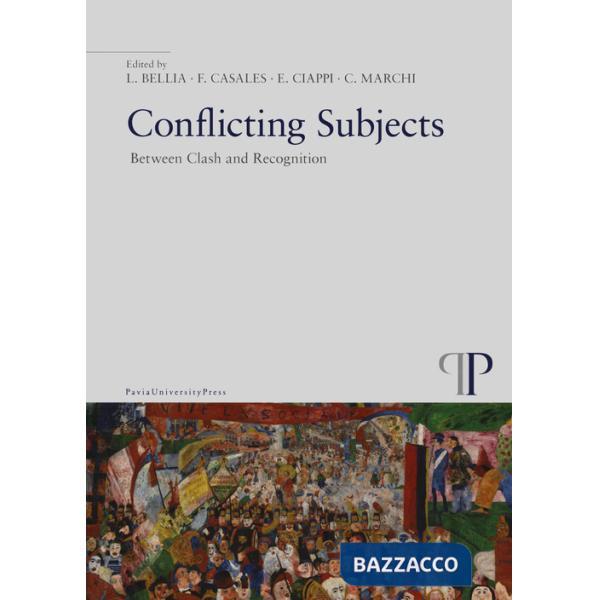 Conflicting subjects. Between clash and recognition