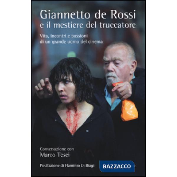 Giannetto De Rossi e il mestiere del truccatore