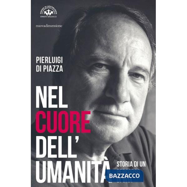 Nel cuore dell'umanità. Storia di un percorso di vita