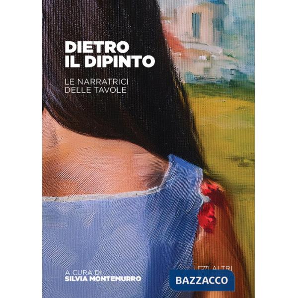 Dietro il dipinto. Le narratrici delle tavole