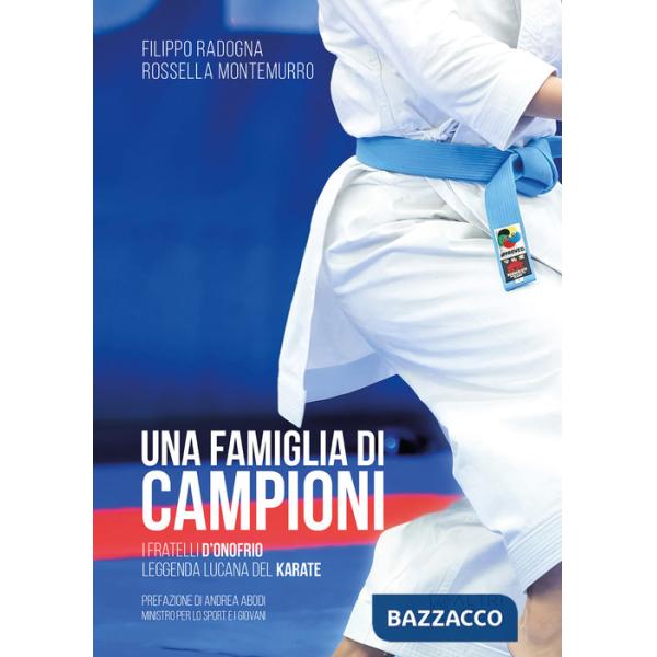 Famiglia di campioni. I fratelli D'Onofrio leggenda lucana del karate (Una)
