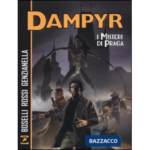 Misteri di Praga. Dampyr (I)