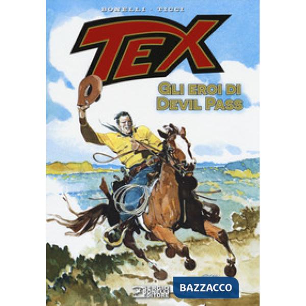 Tex. Gli eroi di Devil Pass