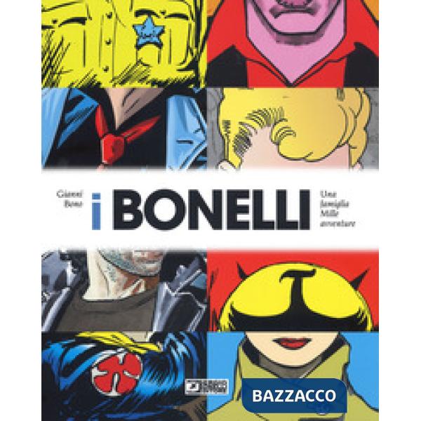 Bonelli. Una famiglia mille avventure. Ediz. a colori (I)
