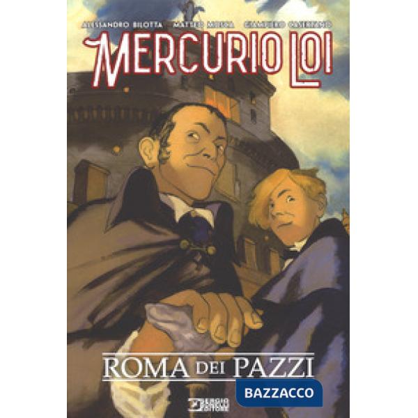 Roma dei pazzi. Mercurio Loi