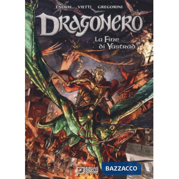 Fine di Yastrad. Dragonero (La)