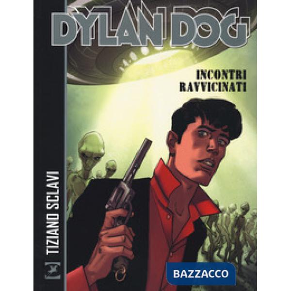 Dylan Dog. Incontri ravvicinati
