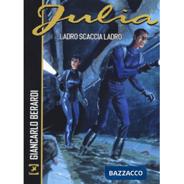 Ladro scaccia ladro. Julia