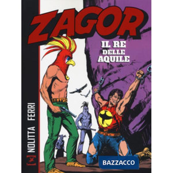 Zagor. Il re delle aquile