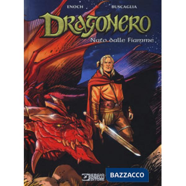 Nato dalle fiamme. Dragonero