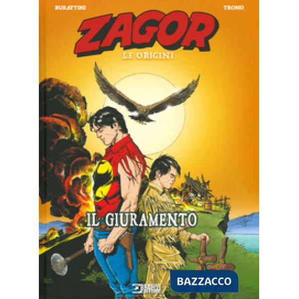 Giuramento. Zagor. Le origini (Il)