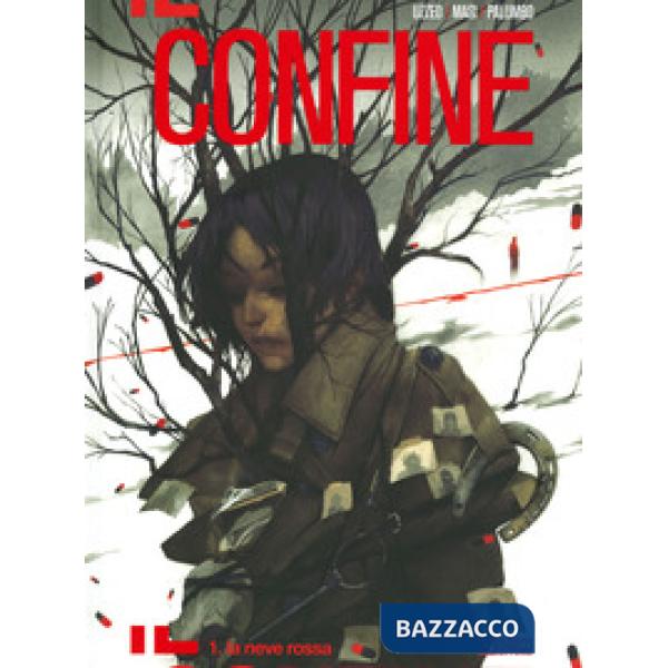 Confine (Il). Vol. 1: La neve rossa