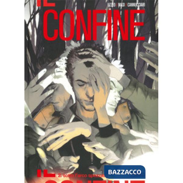 Confine (Il). Vol. 2: Sotto l'arco spezzato