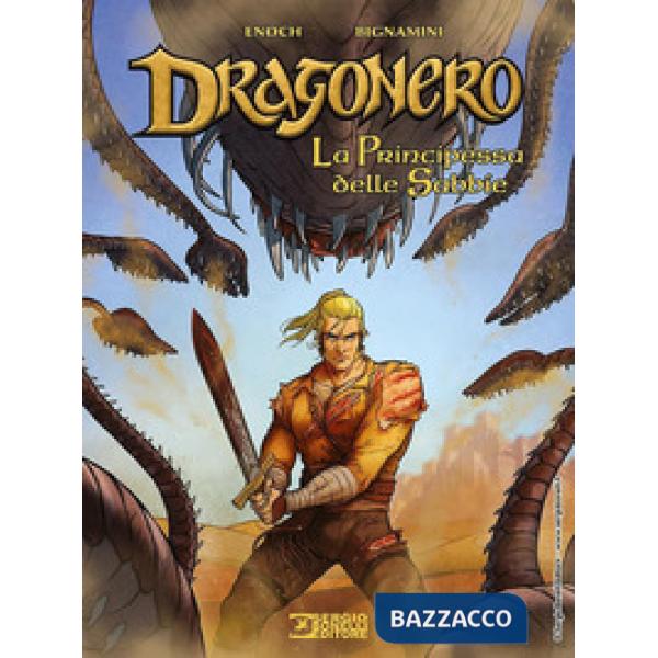 Principessa delle sabbie. Dragonero (La)