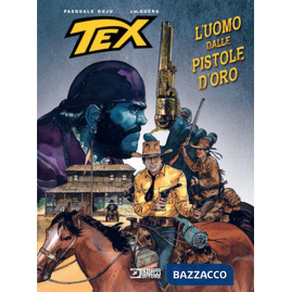 Tex. L'uomo dalle pistole d'oro