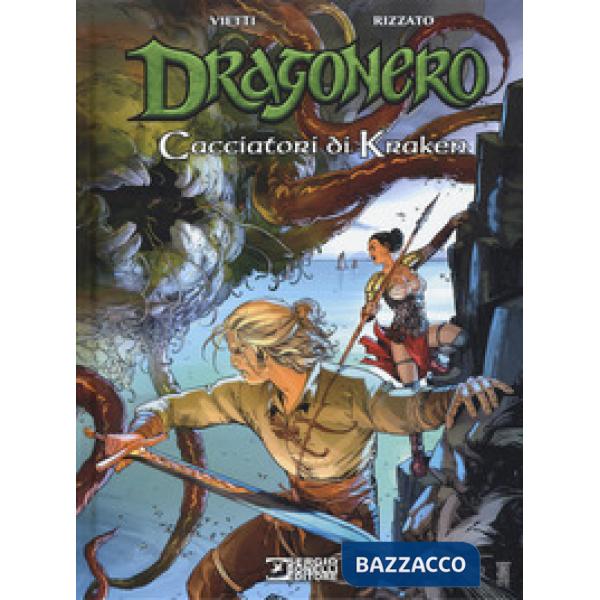 Cacciatori di kraken. Dragonero