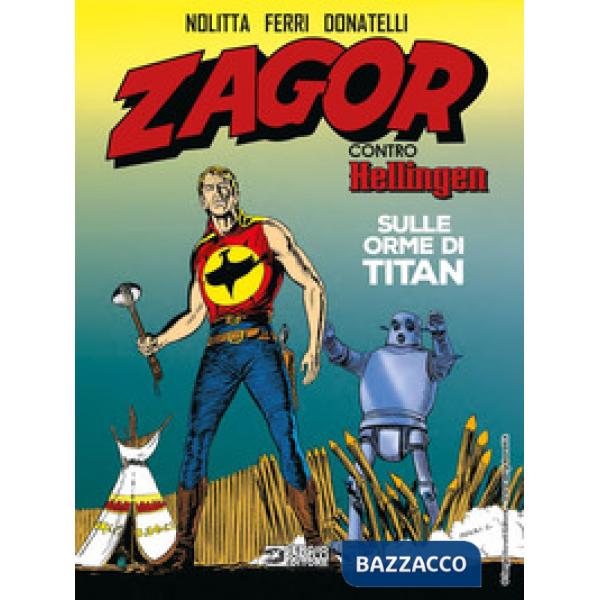 Zagor contro Hellingen. Sulle orme di Titan