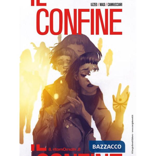 Confine (Il). Vol. 8: Ritorno