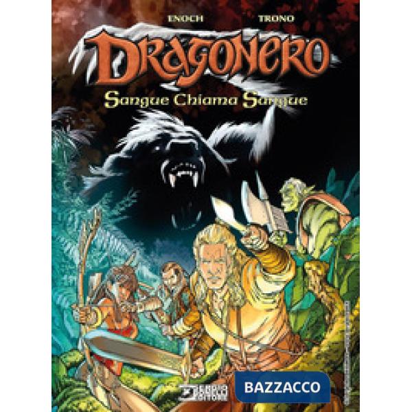 Sangue chiama sangue. Dragonero