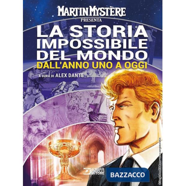 Martin Mystère presenta: La storia impossibile del mondo. Dall'anno uno a oggi