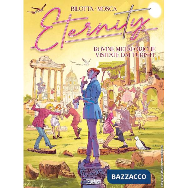 Eternity. Vol. 2: Rovine metaforiche visitate dai turisti